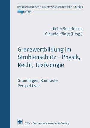 Buchcover Grenzwertbildung im Strahlenschutz – Physik, Recht, Toxikologie  | EAN 9783830537014 | ISBN 3-8305-3701-8 | ISBN 978-3-8305-3701-4