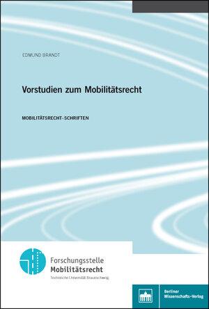 Buchcover Vorstudien zum Mobilitätsrecht | Edmund Brandt | EAN 9783830537038 | ISBN 3-8305-3703-4 | ISBN 978-3-8305-3703-8