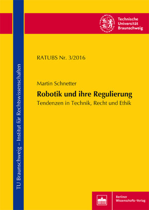 Buchcover Robotik und ihre Regulierung | Martin Schnetter | EAN 9783830537137 | ISBN 3-8305-3713-1 | ISBN 978-3-8305-3713-7