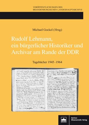 Buchcover Rudolf Lehmann, ein bürgerlicher Historiker und Archivar am Rande der DDR  | EAN 9783830537458 | ISBN 3-8305-3745-X | ISBN 978-3-8305-3745-8
