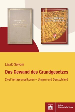 Buchcover Das Gewand des Grundgesetzes | László Sólyom | EAN 9783830537687 | ISBN 3-8305-3768-9 | ISBN 978-3-8305-3768-7