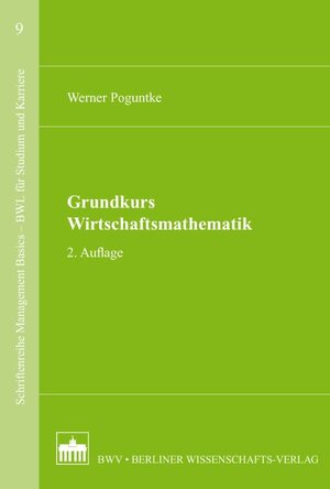 Buchcover Grundkurs Wirtschaftsmathematik | Werner Poguntke | EAN 9783830537908 | ISBN 3-8305-3790-5 | ISBN 978-3-8305-3790-8