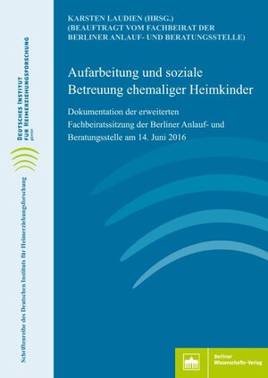 Buchcover Aufarbeitung und soziale Betreuung ehemaliger Heimkinder  | EAN 9783830538189 | ISBN 3-8305-3818-9 | ISBN 978-3-8305-3818-9