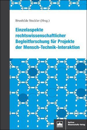 Buchcover Einzelaspekte rechtswissenschaftlicher Begleitforschung für Projekte der Mensch-Technik-Interaktion  | EAN 9783830538516 | ISBN 3-8305-3851-0 | ISBN 978-3-8305-3851-6