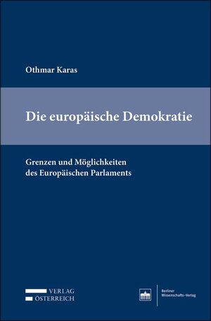 Buchcover Die europäische Demokratie | Othmar Karas | EAN 9783830538745 | ISBN 3-8305-3874-X | ISBN 978-3-8305-3874-5