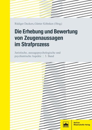 Buchcover Die Erhebung und Bewertung von Zeugenaussagen im Strafprozess  | EAN 9783830539162 | ISBN 3-8305-3916-9 | ISBN 978-3-8305-3916-2