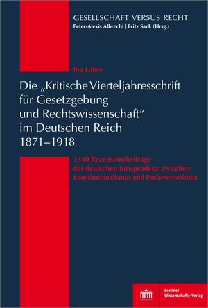 Buchcover Die „Kritische Vierteljahresschrift für Gesetzgebung und Rechtswissenschaft“ im Deutschen Reich 1871–1918 | Ina Lohse | EAN 9783830539520 | ISBN 3-8305-3952-5 | ISBN 978-3-8305-3952-0