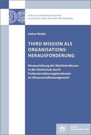 Buchcover Third Mission als Organisationsherausforderung | Justus Henke | EAN 9783830539681 | ISBN 3-8305-3968-1 | ISBN 978-3-8305-3968-1