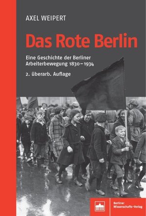 Buchcover Das Rote Berlin | Axel Weipert | EAN 9783830541110 | ISBN 3-8305-4111-2 | ISBN 978-3-8305-4111-0