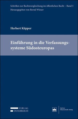 Buchcover Einführung in die Verfassungssysteme Südosteuropas | Herbert Küpper | EAN 9783830541646 | ISBN 3-8305-4164-3 | ISBN 978-3-8305-4164-6