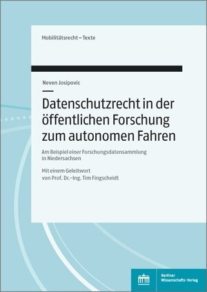 Buchcover Datenschutzrecht in der öffentlichen Forschung zum Autonomen Fahren | Neven Josipovic | EAN 9783830542049 | ISBN 3-8305-4204-6 | ISBN 978-3-8305-4204-9