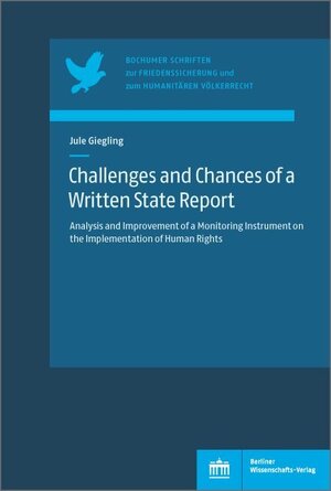 Buchcover Challenges and Chances of a Written State Report | Jule Giegling | EAN 9783830542179 | ISBN 3-8305-4217-8 | ISBN 978-3-8305-4217-9