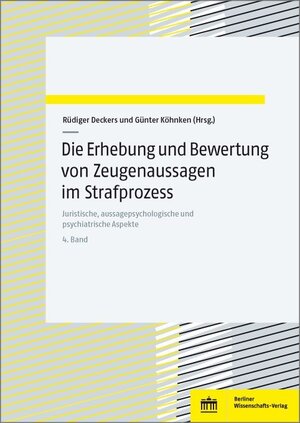 Buchcover Die Erhebung und Bewertung von Zeugenaussagen im Strafprozess  | EAN 9783830542193 | ISBN 3-8305-4219-4 | ISBN 978-3-8305-4219-3