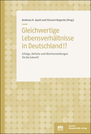 Buchcover Gleichwertige Lebensverhältnisse!? | Andreas H. Apelt | EAN 9783830543244 | ISBN 3-8305-4324-7 | ISBN 978-3-8305-4324-4