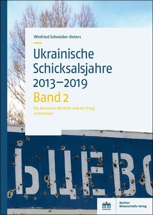 Buchcover Ukrainische Schicksalsjahre 2013–2019 | Winfried Schneider-Deters | EAN 9783830543282 | ISBN 3-8305-4328-X | ISBN 978-3-8305-4328-2