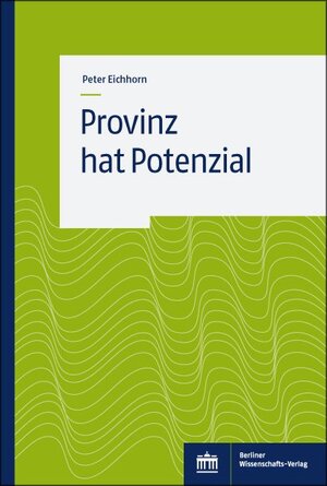 Buchcover Provinz hat Potential | Peter Eichhorn | EAN 9783830550587 | ISBN 3-8305-5058-8 | ISBN 978-3-8305-5058-7