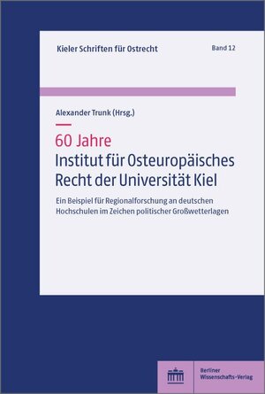 Buchcover 60 Jahre Institut für Osteuropäisches Recht der Universität Kiel  | EAN 9783830550716 | ISBN 3-8305-5071-5 | ISBN 978-3-8305-5071-6
