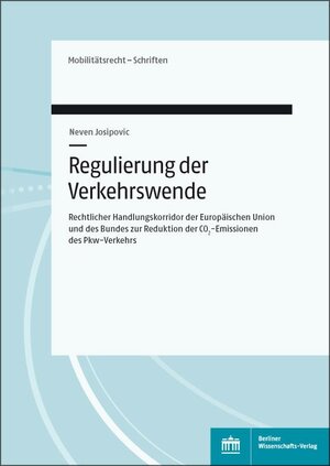Buchcover Regulierung der Verkehrswende | Neven Josipovic | EAN 9783830551416 | ISBN 3-8305-5141-X | ISBN 978-3-8305-5141-6