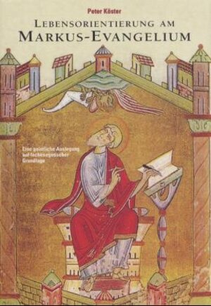 Buchcover Lebensorientierung am Markusevangelium | Peter Köster | EAN 9783830669968 | ISBN 3-8306-6996-8 | ISBN 978-3-8306-6996-8