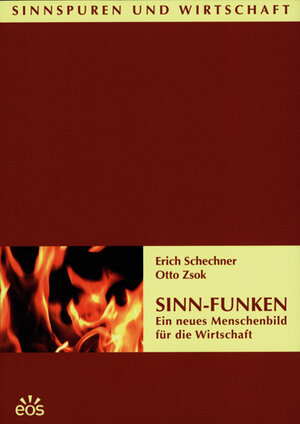 Buchcover Sinn-Funken - Ein neues Menschenbild für die Wirtschaft | Otto Zsok | EAN 9783830672890 | ISBN 3-8306-7289-6 | ISBN 978-3-8306-7289-0