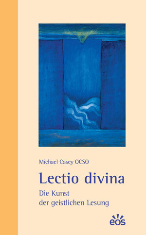 Buchcover Lectio divina - Die Kunst der geistlichen Lesung | Michael Casey | EAN 9783830673354 | ISBN 3-8306-7335-3 | ISBN 978-3-8306-7335-4