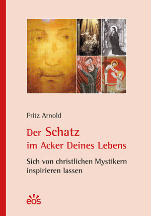 Buchcover Der Schatz im Acker Deines Lebens | Fritz Arnold | EAN 9783830676119 | ISBN 3-8306-7611-5 | ISBN 978-3-8306-7611-9
