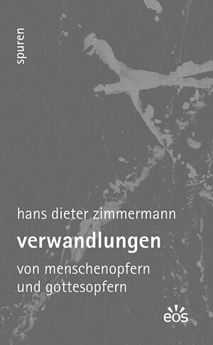 Buchcover Verwandlungen | Hans Dieter Zimmermann | EAN 9783830676850 | ISBN 3-8306-7685-9 | ISBN 978-3-8306-7685-0