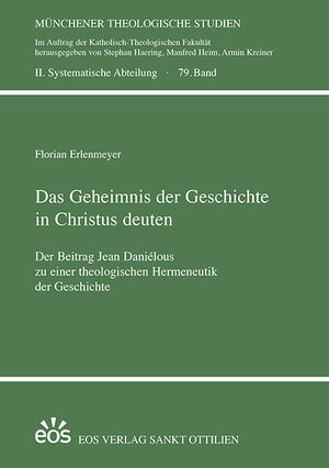 Buchcover Das Geheimnis der Geschichte in Christus deuten | Florian Erlenmeyer | EAN 9783830677734 | ISBN 3-8306-7773-1 | ISBN 978-3-8306-7773-4
