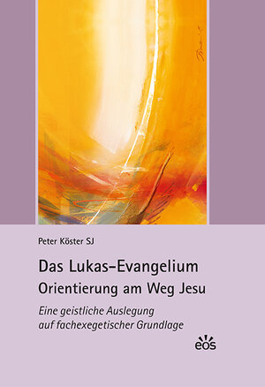 Buchcover Das Lukas-Evangelium. Orientierung am Weg Jesu | Peter Köster | EAN 9783830678632 | ISBN 3-8306-7863-0 | ISBN 978-3-8306-7863-2