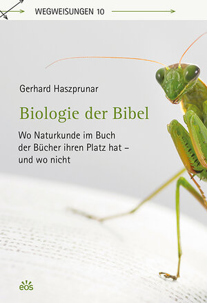 Buchcover Biologie der Bibel | Gerhard Haszprunar | EAN 9783830680994 | ISBN 3-8306-8099-6 | ISBN 978-3-8306-8099-4