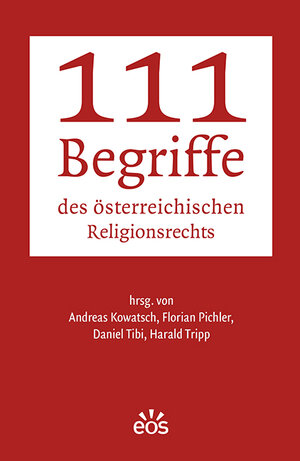 Buchcover 111 Begriffe des österreichischen Religionsrechts  | EAN 9783830681687 | ISBN 3-8306-8168-2 | ISBN 978-3-8306-8168-7