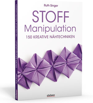 Buchcover Stoff-Manipulation - 150 kreative Nähtechniken | Ruth Singer | EAN 9783830709114 | ISBN 3-8307-0911-0 | ISBN 978-3-8307-0911-4