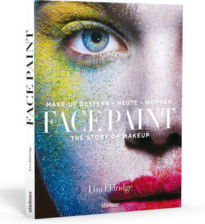 Buchcover Face Paint [Deutsche Erstausgabe] | Lisa Eldridge | EAN 9783830709657 | ISBN 3-8307-0965-X | ISBN 978-3-8307-0965-7