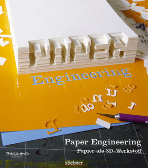 Paper Engineering: Papier als 3D-Werkstoff