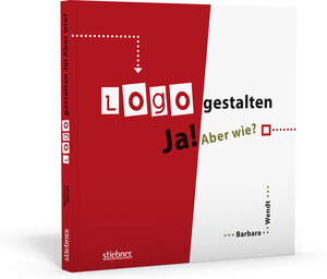 Buchcover Logo gestalten Ja! Aber wie? | Barbara Wendt | EAN 9783830714163 | ISBN 3-8307-1416-5 | ISBN 978-3-8307-1416-3