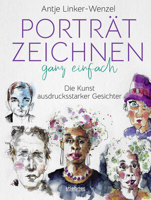 Buchcover Porträtzeichnen ganz einfach. Die Kunst ausdrucksstarker Gesichter | Antje Linker-Wenzel | EAN 9783830714552 | ISBN 3-8307-1455-6 | ISBN 978-3-8307-1455-2
