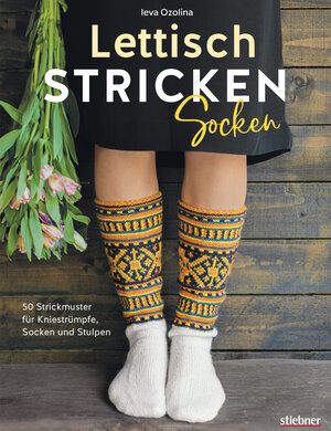 Buchcover Lettisch stricken: Socken. 50 Strickmuster für Kniestrümpfe, Socken und Stulpen. | Ieva Ozolina | EAN 9783830720911 | ISBN 3-8307-2091-2 | ISBN 978-3-8307-2091-1