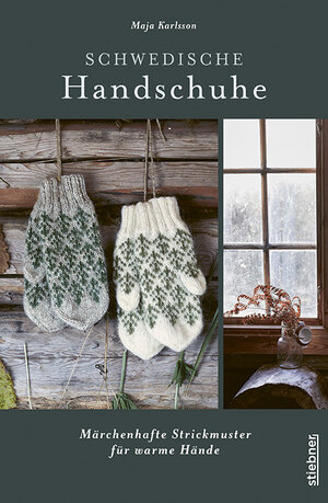 Buchcover Schwedische Handschuhe stricken | Maja Karlsson | EAN 9783830721390 | ISBN 3-8307-2139-0 | ISBN 978-3-8307-2139-0