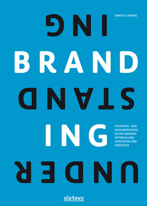Buchcover Understanding Branding | Daniela Hensel | EAN 9783830730149 | ISBN 3-8307-3014-4 | ISBN 978-3-8307-3014-9