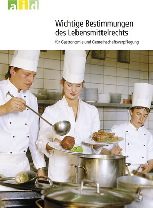 Buchcover Wichtige Bestimmungen des Lebensmittelrechts für Gastronomie und Gemeinschaftsverpflegung | Lutz Bertling | EAN 9783830811138 | ISBN 3-8308-1113-6 | ISBN 978-3-8308-1113-8