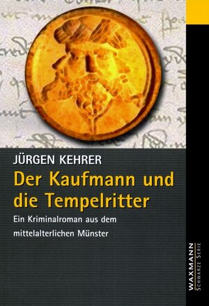 Buchcover Der Kaufmann und die Tempelritter | Jürgen Kehrer | EAN 9783830910008 | ISBN 3-8309-1000-2 | ISBN 978-3-8309-1000-8