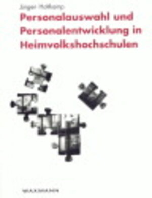 Buchcover Personalauswahl und Personalentwicklung in Heimvolkshochschulen | Jürgen Holtkamp | EAN 9783830910046 | ISBN 3-8309-1004-5 | ISBN 978-3-8309-1004-6