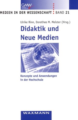 Didaktik und neue Medien. Konzepte und Anwendungen in der Hochschule