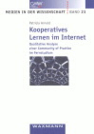 Kooperatives Lernen im Internet: Qualitative Analyse einer Community of Practice im Fernstudium