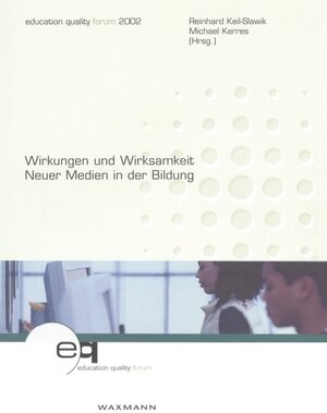 Wirkungen und Wirksamkeit Neuer Medien in der Bildung