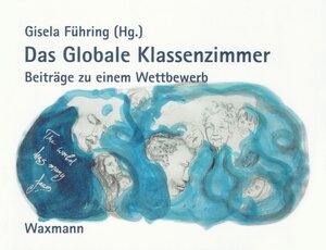 Buchcover Das Globale Klassenzimmer  | EAN 9783830913436 | ISBN 3-8309-1343-5 | ISBN 978-3-8309-1343-6