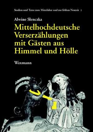 Mittelhochdeutsche Verserzählungen mit Gästen aus Himmel und Hölle