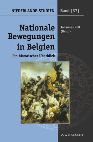 Nationale Bewegungen in Belgien. Ein historischer Überblick