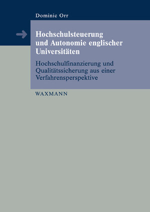 Hochschulsteuerung und Autonomie englischer Universitäten