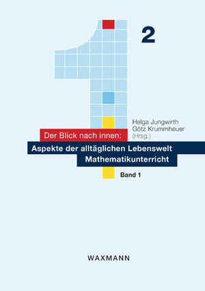 Buchcover Der Blick nach innen: Aspekte der alltäglichen Lebenswelt Mathematikunterricht  | EAN 9783830917373 | ISBN 3-8309-1737-6 | ISBN 978-3-8309-1737-3